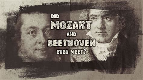 Beethoven and Mozart: Paths Crossed in Time