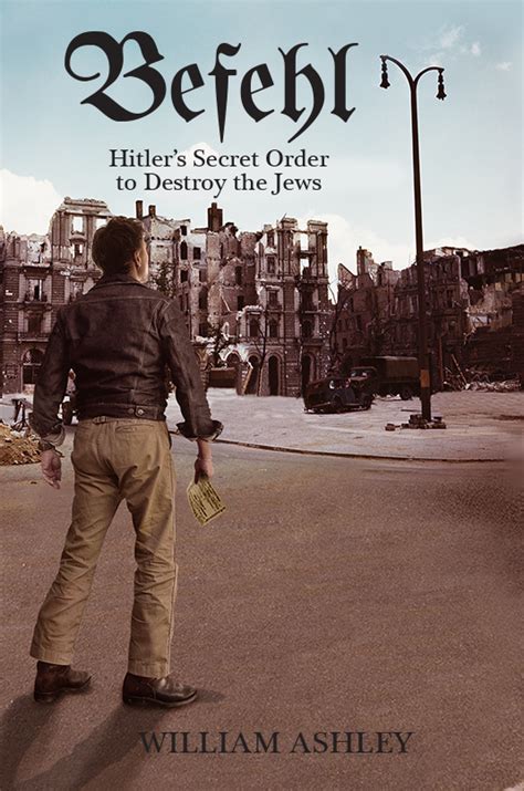 Befehl Hitler s Secret Order to Destroy the Jews