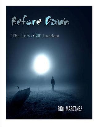 Before Dawn The Lobo Cliff Incident