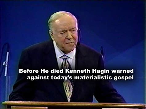 Before He died Kenneth Hagin warned against today’s …