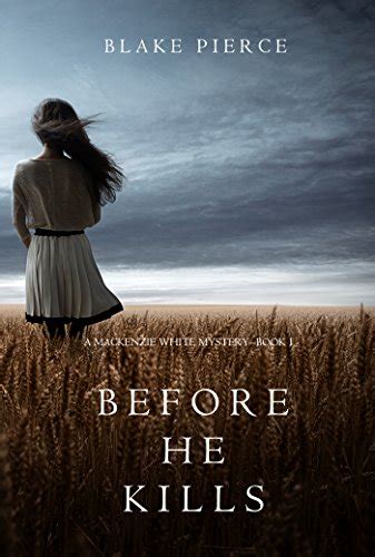 Before he Kills (A Mackenzie White Mystery-Book 1) by …