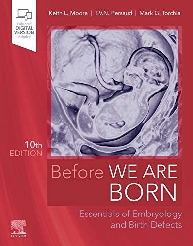 Download Before We Are Born Essentials Of Embryology And Birth Defects By Keith L Moore