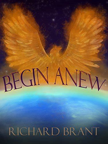 Full Download Begin Anew The New Day 1 By Richard Brant