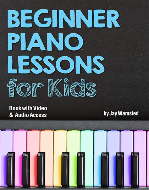 Download Beginner Piano Lessons For Kids Book With Online Video  Audio Access By Jay Wamsted