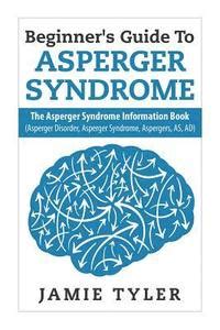 Beginners guide to aspergers syndrome the aspergers syndrome information book asperger disorder asperger. - David icke guide to the global conspiracy.