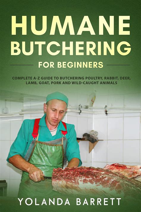Beginners guide to butchering understanding humane slaughtering and how to cut meat properly. - Lucines des lilas et le baby blues.