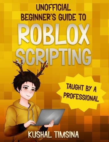 Beginners guide to roblox scripting book.  For millions of creators and developers, lea...