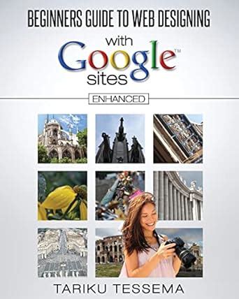 Beginners guide to web designing with google sites enhanced. - 2006 aprilia atlantic 200 cc repair manual.