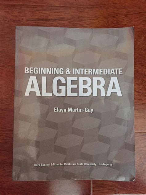 Beginning And Intermediate Algebra Third Custom Edition For Csula
