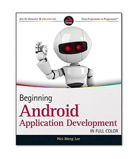 Beginning Android Application Development (Wrox Programmer to Programmer)