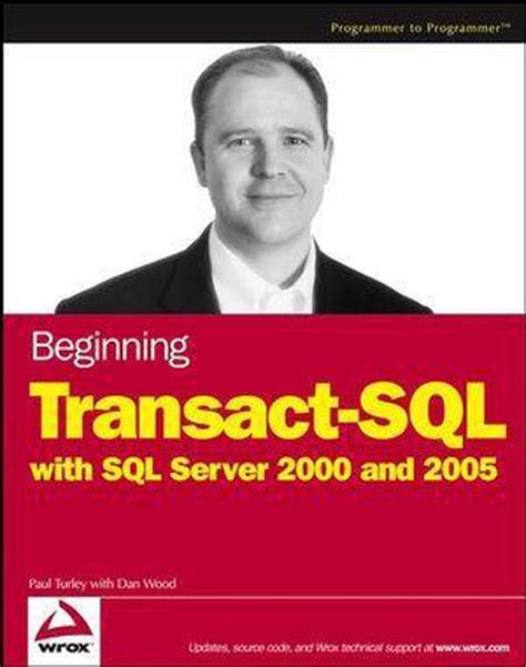 Beginning Transact-SQL With SQL Server 2000 and 2005