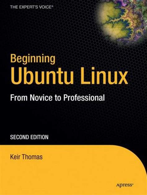 Beginning Ubuntu Linux: From Novice To Professional