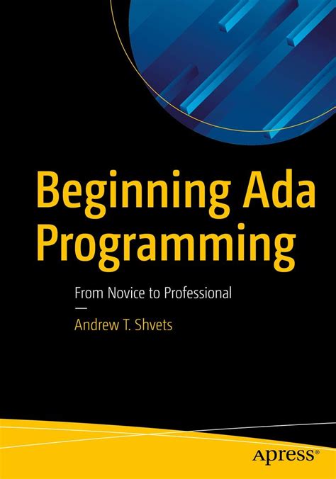 Full Download Beginning Ada Programming From Novice To Professional By Andrew T Shvets