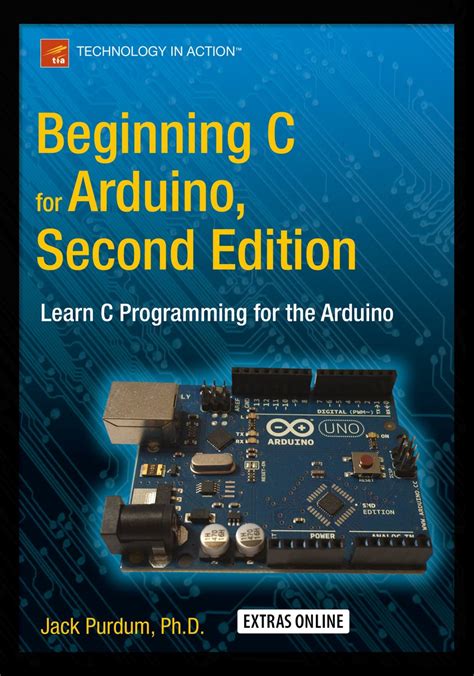 Download Beginning C For Arduino Second Edition Learn C Programming For The Arduino By Jack Purdum