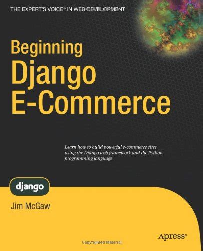 Read Online Beginning Django Ecommerce Experts Voice In Web Development By James Mcgaw
