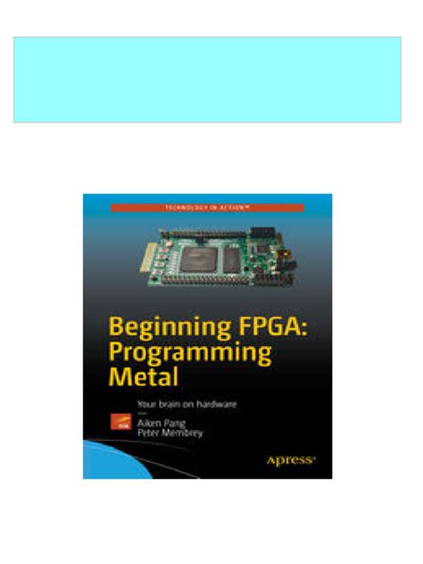 Read Beginning Fpga Programming Metal Your Brain On Hardware By Aiken Pang