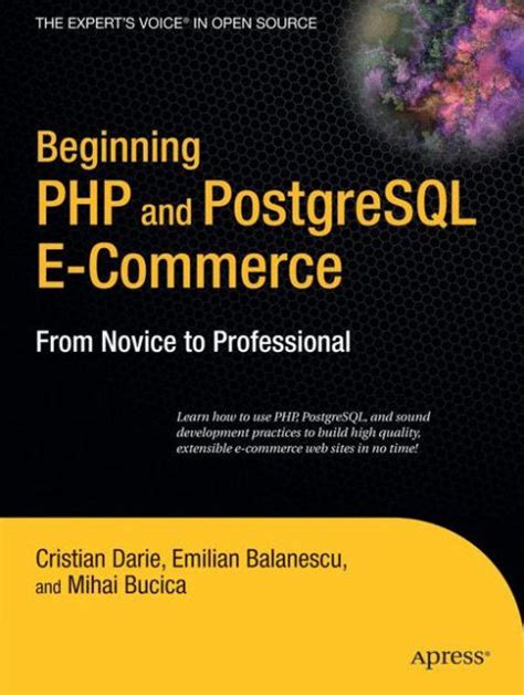 Read Beginning Php And Postgresql Ecommerce From Novice To Professional By Mihai Bucica
