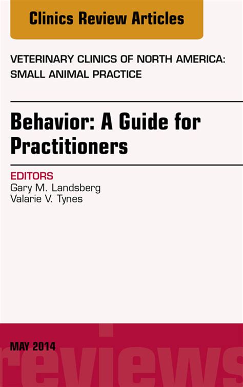 Behavior a guide for practitioners an issue of veterinary clinics. - Geston de may 19 (7   7).