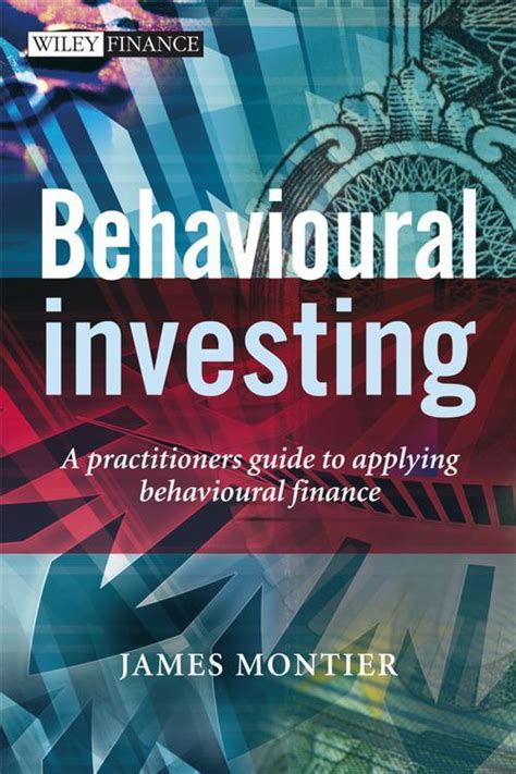 Behavioural investing a practitioner s guide to applying behavioural finance. - Armel guerne, entre le verbe et la foudre.