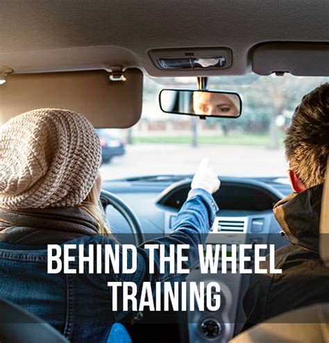 Behind the wheel training. Things To Know About Behind the wheel training. 