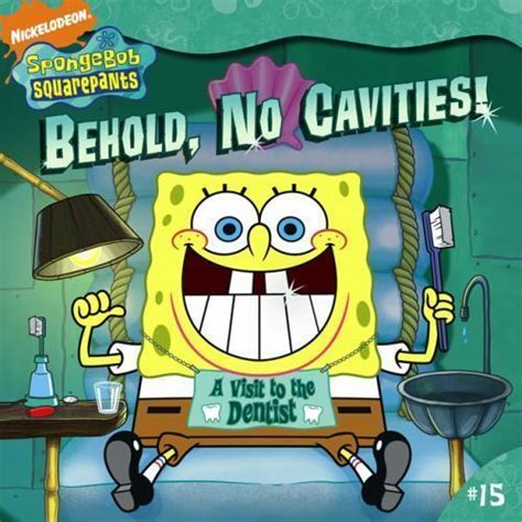 Read Online Behold No Cavities A Visit To The Dentist Spongebob Squarepants By Sarah Willson
