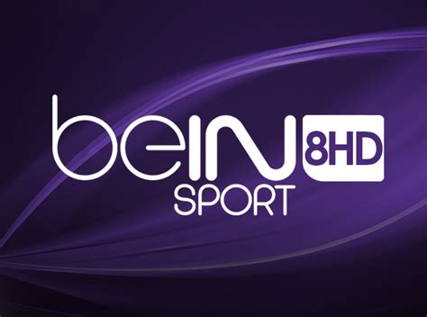 Bein sport max 8 live streaming