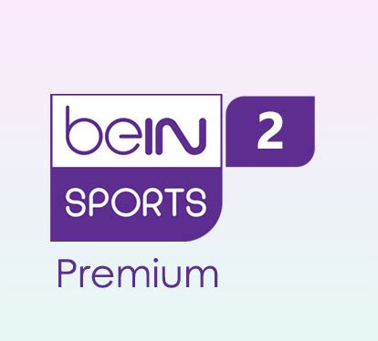 Bein sports premium 2