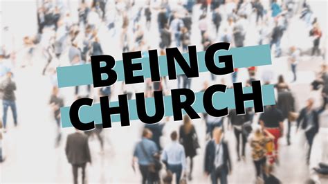 Being the Church,