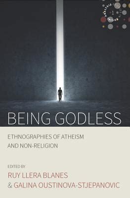 Full Download Being Godless Ethnographies Of Atheism And Nonreligion By Ruy Llera Blanes