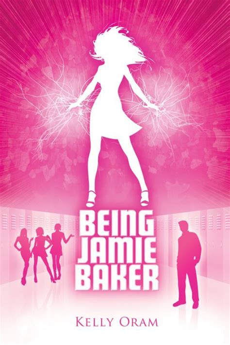 Read Online Being Jamie Baker Jamie Baker 1 By Kelly Oram