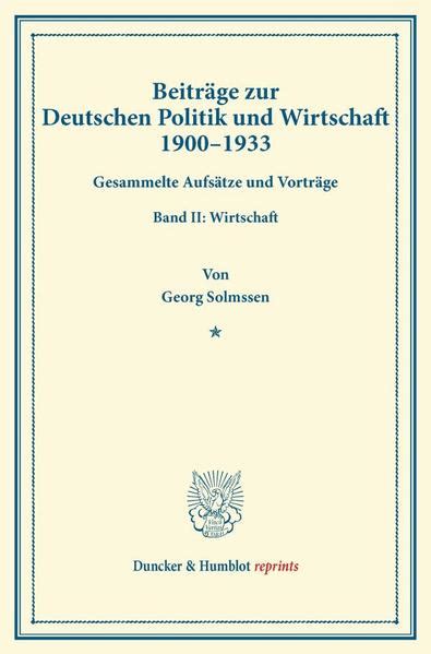 Beiträge zur deutschen politik und wirtschaft 1900 1933. - Re flexions impartiales sur la grande question qui partage les esprits.