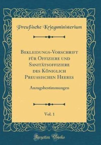 Bekleidungs vorschrift für offiziere und# des königlich preussischen heeres. - Introduction à la lecture de platon..