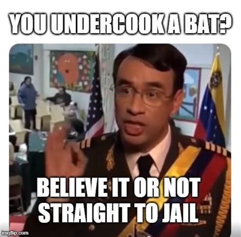 Believe it or not jail meme. You make an appointment with the dentist and you don't show up, believe it or not, jail, right away. We have the best patients in the world because of jail. On April 22nd, 2011, YouTuber wilsontieu shared a clip of the scene. The post received more than 16,000 views in less than 10 years (shown below). 