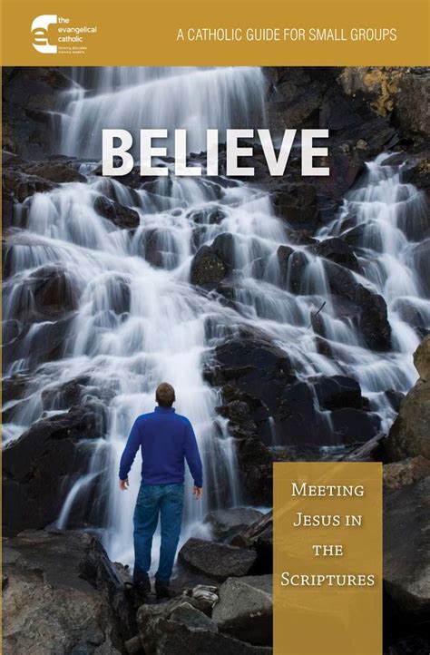 Believe meeting jesus in the scripture a catholic guide for small groups. - Manuale di cablaggio di hitachi ex 120.