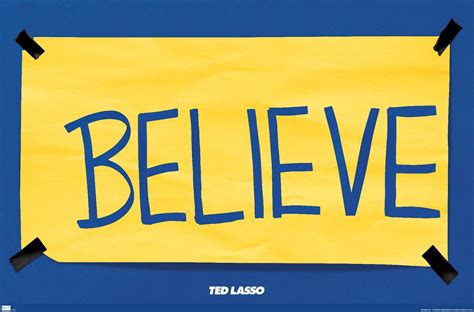 THIS TRENDS TED LASSO - BELIEVE WALL POSTER uses high-re
