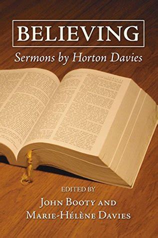 Believing Sermons by Horton Davies