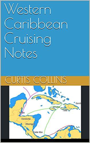 Read Belize  Guatemala Cruising Notes By Curtis Collins