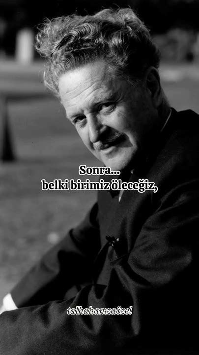 Belki Birimiz Öleceğiz Nazım Hikmet Ran Forum Gerçek.