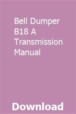 Bell dumper b18 a transmission manual. - Auditing problems by cabrera solution manual.