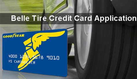 Belle tire credit card log in. Finance tires and services with Belle Tire Goodyear Credit Card. Complete the online application today and start saving on services. 