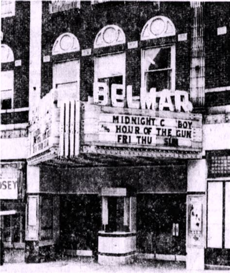 Belmar cinema. The theater played late-run double bills, the last of which was a United Artists combo of the then-recent “Midnight Cowboy” (1969) and “Hour of the Gun” (1967). The Belmar closed in 1970 but remained in place for many years thereafter with the titles of the final fouble feature on the marquee. 