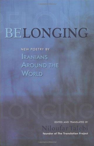 Read Online Belonging New Poetry By Iranians Around The World By Niloufar Talebi