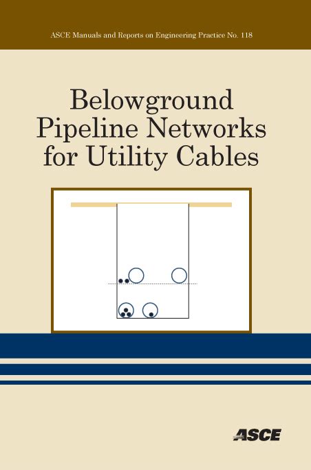 Belowground pipeline networks for utility cables asce manual and reports on engineering practice. - No dejes que la paloma conduzca el autobús.