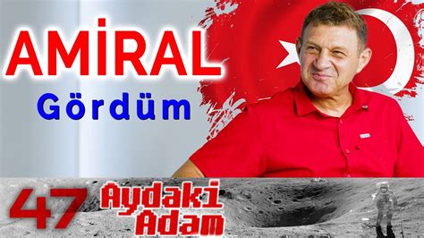 Ben Amiral Gördüm: Türker Ertürk Aydaki Adam: İlker Canikligil.