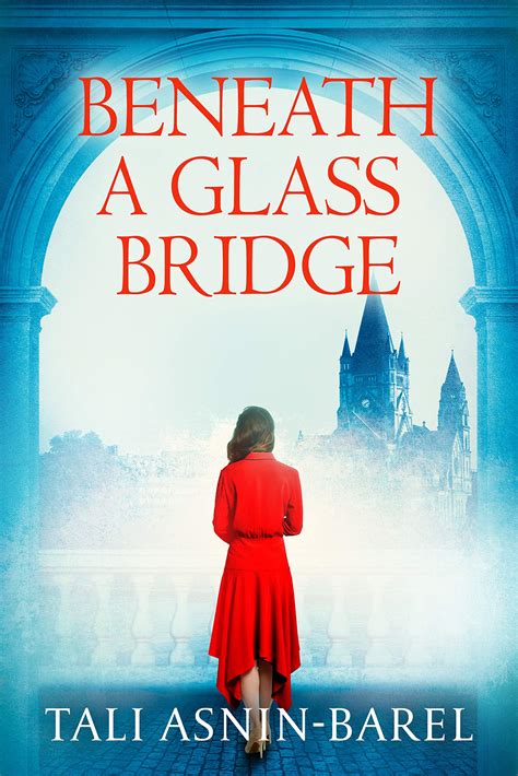 Read Beneath A Glass Bridge By Tali Asninbarel