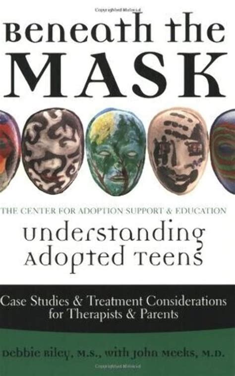 Read Beneath The Mask Understanding Adopted Teens By Debbie Riley