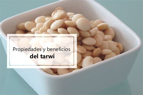 Beneficios y propiedades del chocho o tarwi - Saludeo