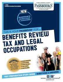 Benefits Review Tax and Legal Occupations Passbooks Study Guide