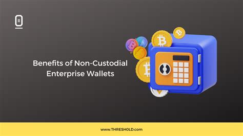 benefits using noncustodial