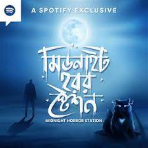 Bengali horror podcast.  Use Listen to Midnight Horror Station (Bengali Horror Podc...